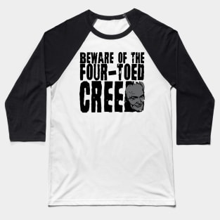 Beware of the Four-Toed Creed Baseball T-Shirt
